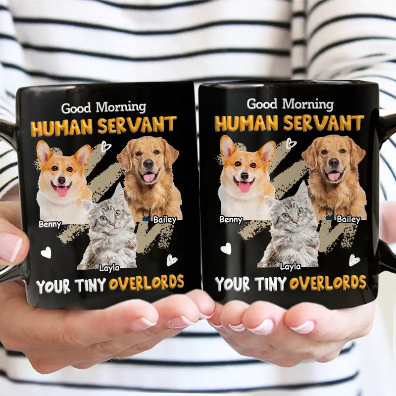 Custom Photo Human Servant Your Tiny Overlord - Personalized Mug