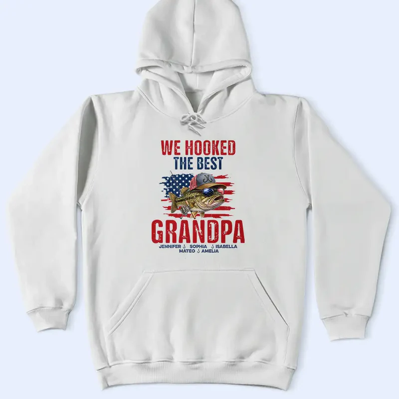 Patriotic We Hooked The Best Dad Grandpa - Personalized T Shirt