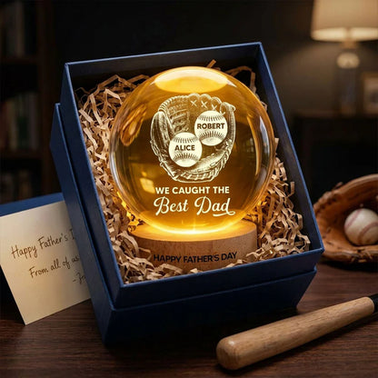 Baseball In Baseball Glove We Caught The Best Dad - Personalized Crystal Ball LED Night Light - Father's Day Gift For Baseball Dad