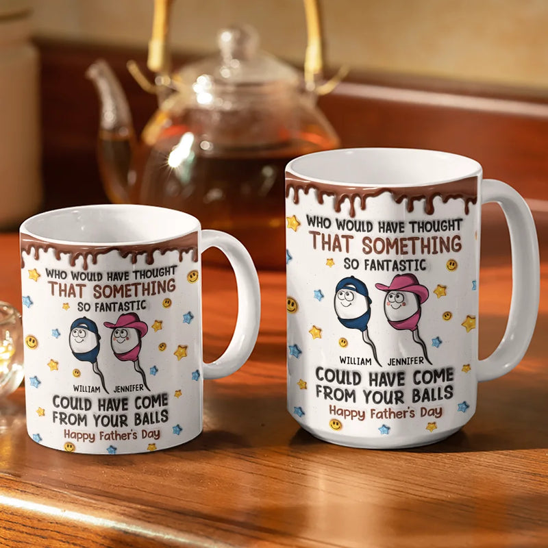 3D Inflated Effect Funny Something So Fantastic - Personalized White Edge-to-Edge Mug