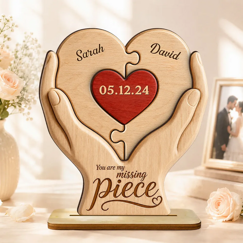 You Are My Missing Piece Couple Anniversary Date - Personalized 2-Layered Wooden Plaque - Heartfelt Gift for Her, for Him