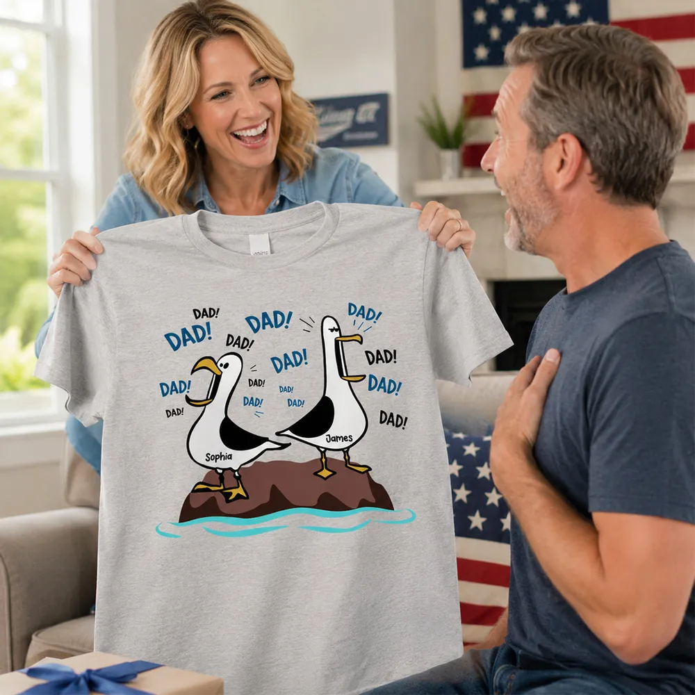 Seagull Dad! Dad! Dad! - Personalized Shirt - Funny Father's Day Gift For Dad, Husband