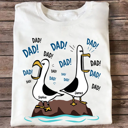 Seagull Dad! Dad! Dad! - Personalized Shirt - Funny Father's Day Gift For Dad, Husband