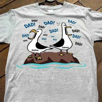 Seagull Dad! Dad! Dad! - Personalized Shirt - Funny Father's Day Gift For Dad, Husband
