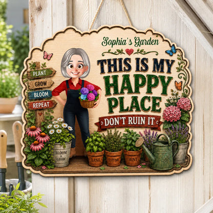 This Is My Happy Place Don't Ruin It Gardening Girl - Personalized Garden Wooden Sign - Home Garden Greenhouse Outdoor Decor