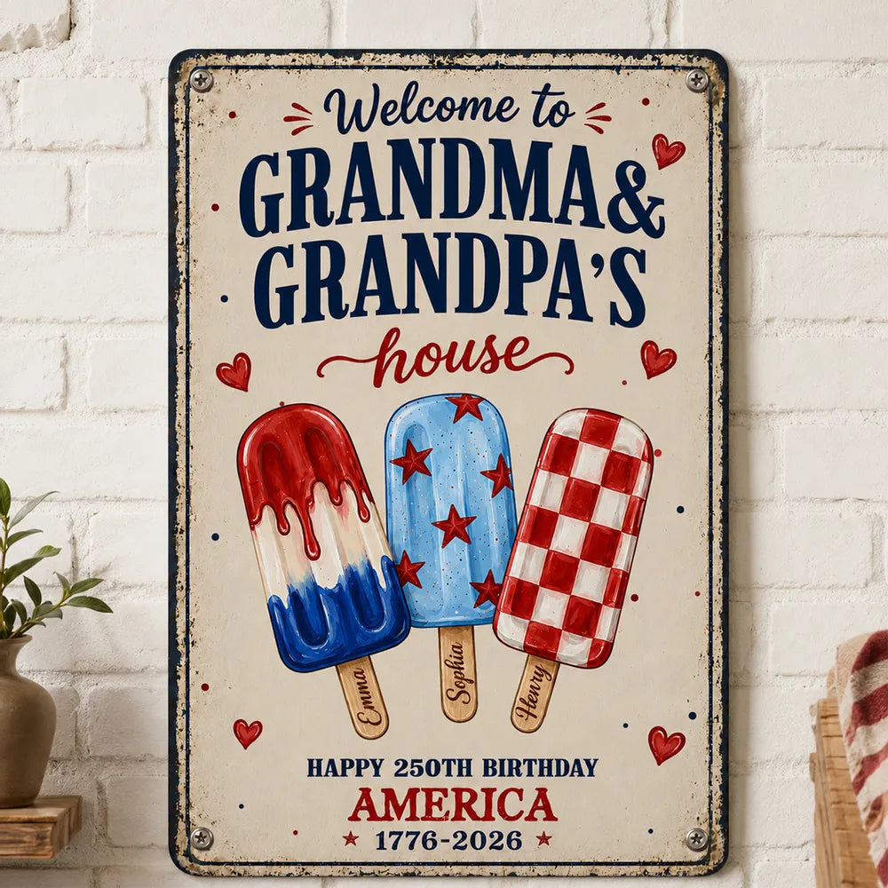 Welcome to Grandma Grandpa's House, 250th Anniversary - Personalized Metal Sign - Summer Decor