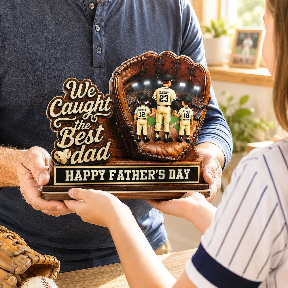 We Caught The Best Dad Dad & Kids In Glove - Personalized Wooden Plaque - Happy Father's Day For Baseball Dad