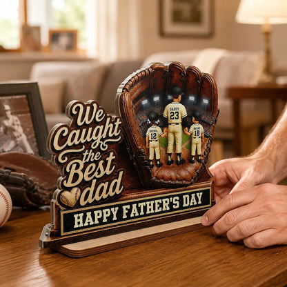 We Caught The Best Dad Dad & Kids In Glove - Personalized Wooden Plaque - Happy Father's Day For Baseball Dad