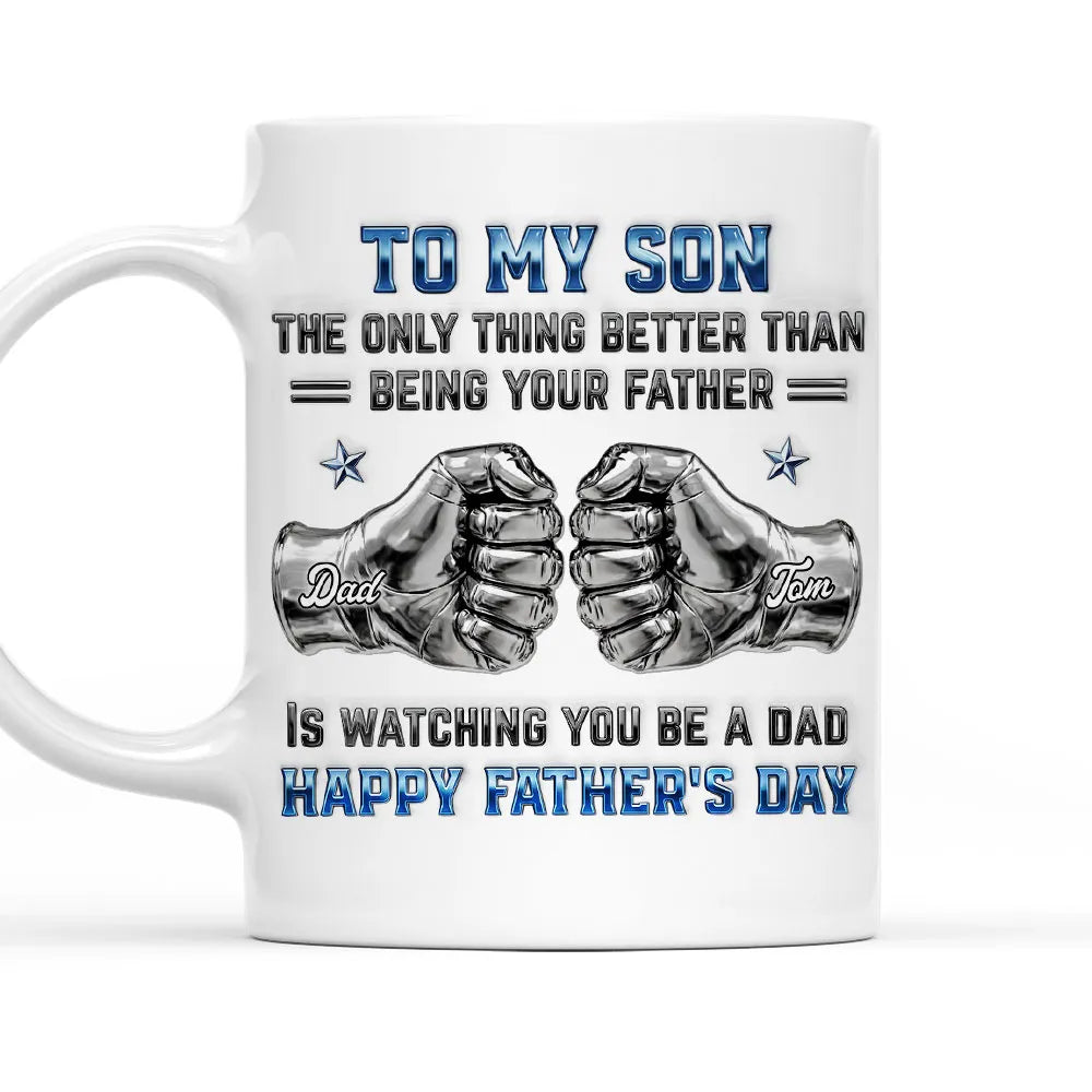 My Son Be A Dad 2- Personalized Custom 3D Inflated Effect Mug