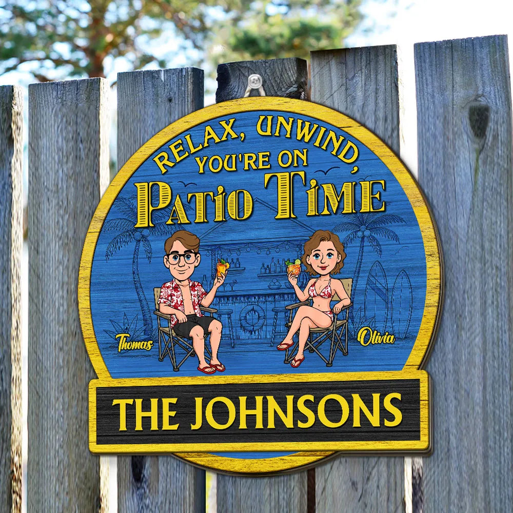 It Is Our Patio Time - Personalized Custom Wood Sign