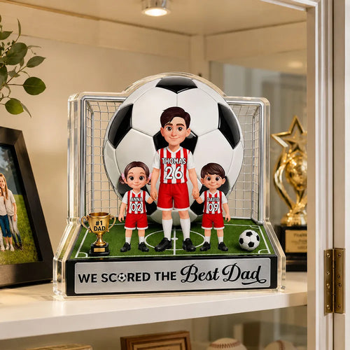 No 1 Soccer Dad And Kids We Scored The Best Dad 2D Flat Printed - Personalized Acrylic Block Plaque - Father's Day Gift For Dad, Husband, Soccer Football Fans