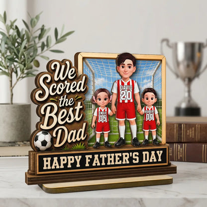 We Scored The Best Dad Dad & Kids In Goal 2D Flat - Personalized  Wooden Plaque - Father's Day Gift For Soccer Dad, UK Football Dad