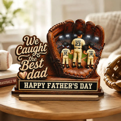 We Caught The Best Dad Dad & Kids In Glove - Personalized Wooden Plaque - Happy Father's Day For Baseball Dad
