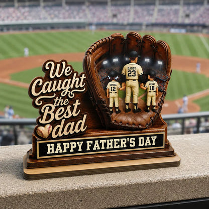 We Caught The Best Dad Dad & Kids In Glove - Personalized Wooden Plaque - Happy Father's Day For Baseball Dad