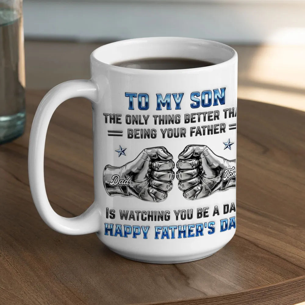 My Son Be A Dad 2- Personalized Custom 3D Inflated Effect Mug
