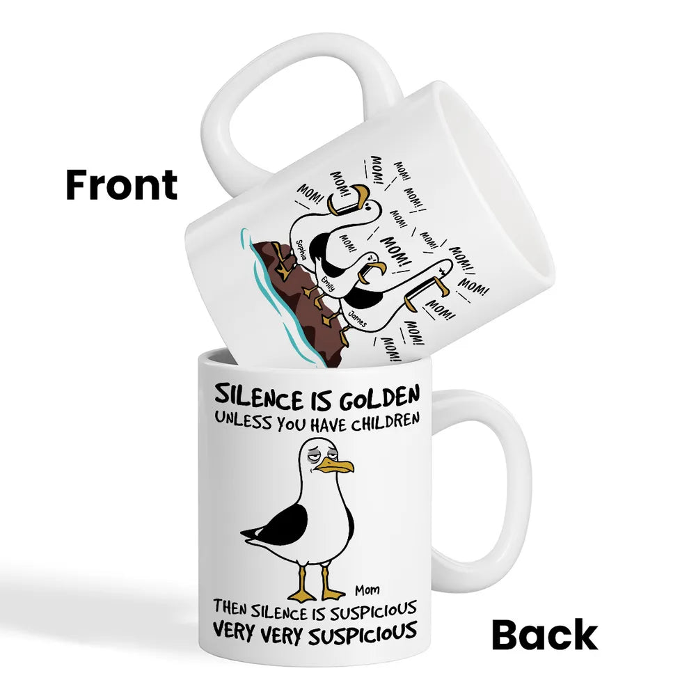 Silence Is Golden Unless You Have Kids Seagull Mom Mom Mom - Personalized Mug - Funny Mother's Day Gift For Mom