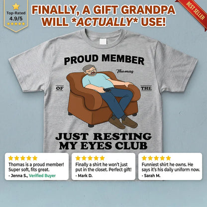 Proud Member Of Just Resting My Eyes Club - Personalized Shirt - Funny Father's Day Gift For Husband, Dad, Grandpa