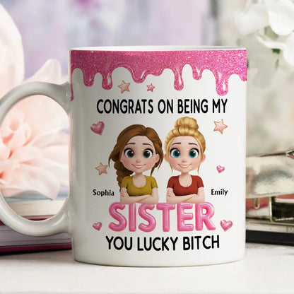 Congrats My Sister 2 - Personalized Custom Coffee Mug