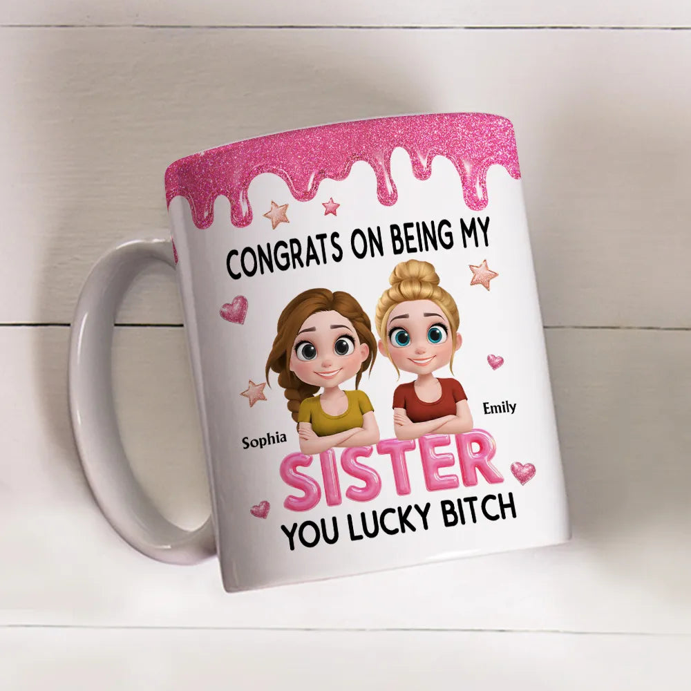 Congrats My Sister 2 - Personalized Custom Coffee Mug