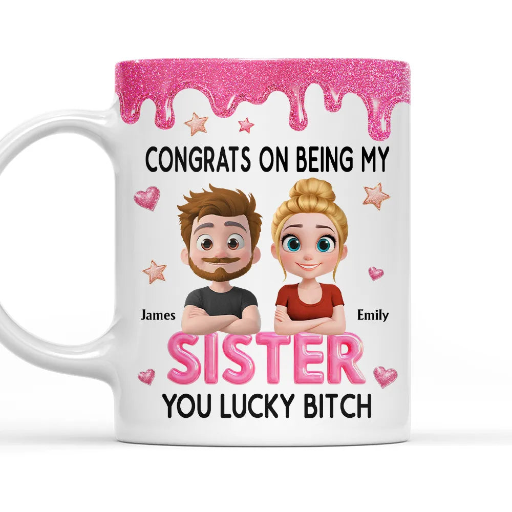 Congrats My Sister 2 - Personalized Custom Coffee Mug