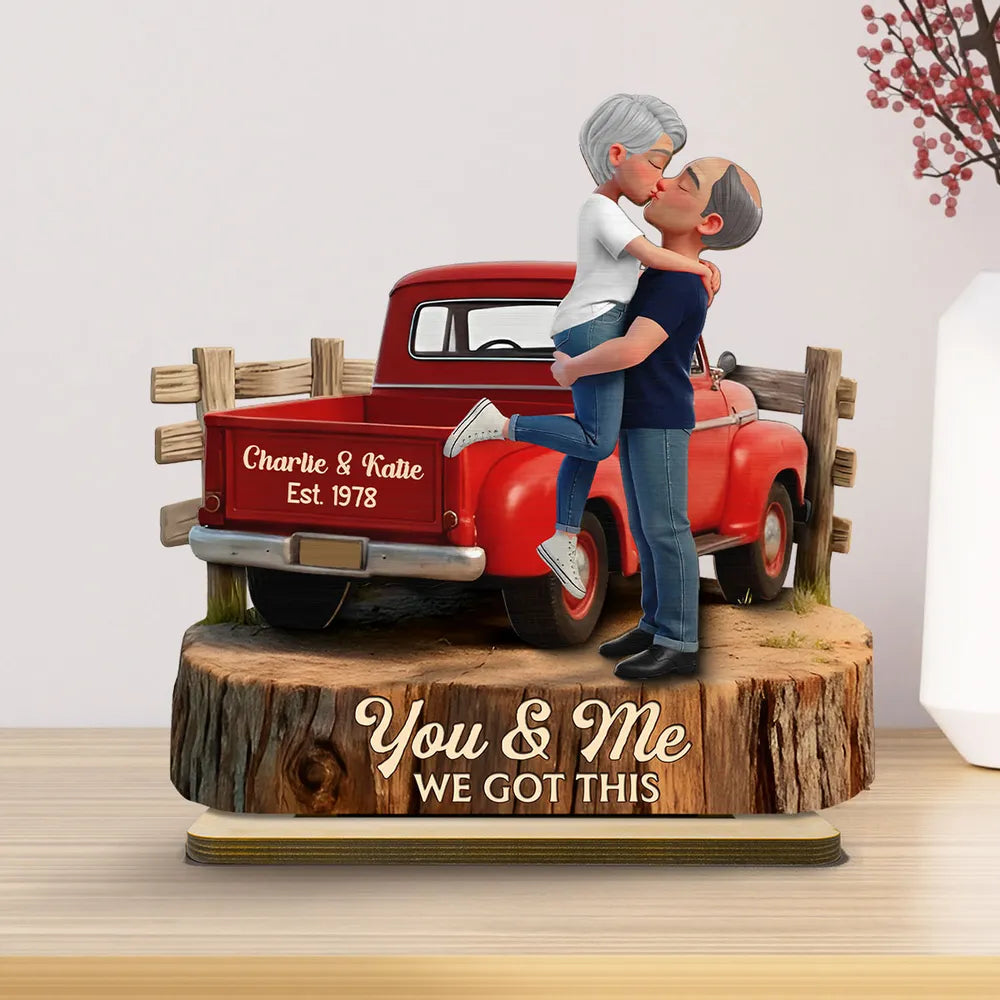 Romantic Couple Pickup Truck You & Me We Got This - Personalized Wooden Plaque - Gift For Couple, Farmhouse Decor