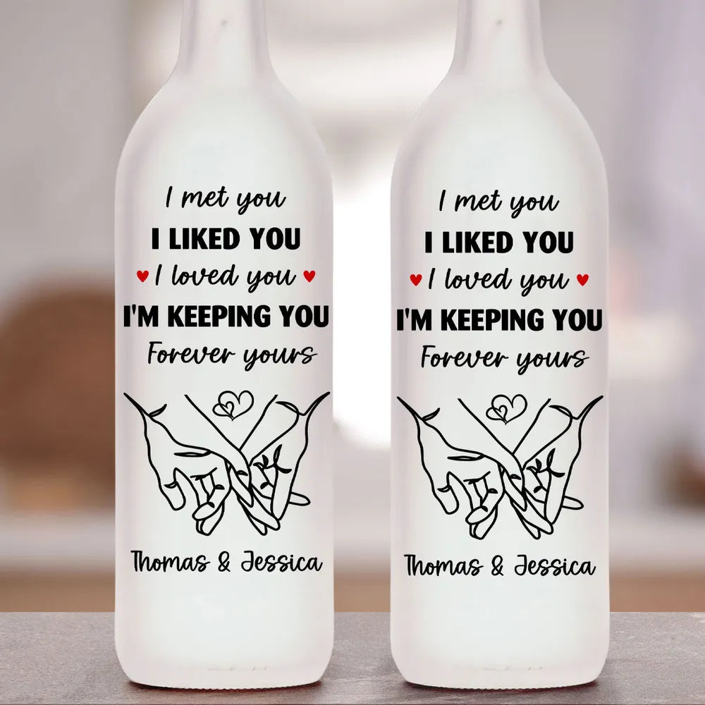 I Am Keeping You - Personalized Custom Bottle Lamp