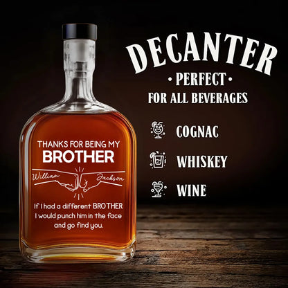 Being My Brother - Personalized Custom Spirits Decanter