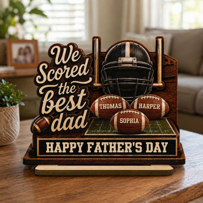 We Scored The Best American Football Dad Custom Name 2D Flat - Personalized Wooden Plaque - Father's Day Gift For Football Dad