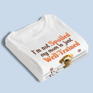 Good Pup, Better-Trained Mom - Dog Personalized Custom Unisex T-shirt, Premium T-shirt, Hoodie - Gift For Pet Owners, Pet Lovers