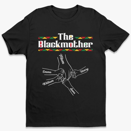 Custom Unisex T-shirt, Hoodie - Personalized Mother's Day Birthday Gifts For Mom, Grandma - The Blackmother