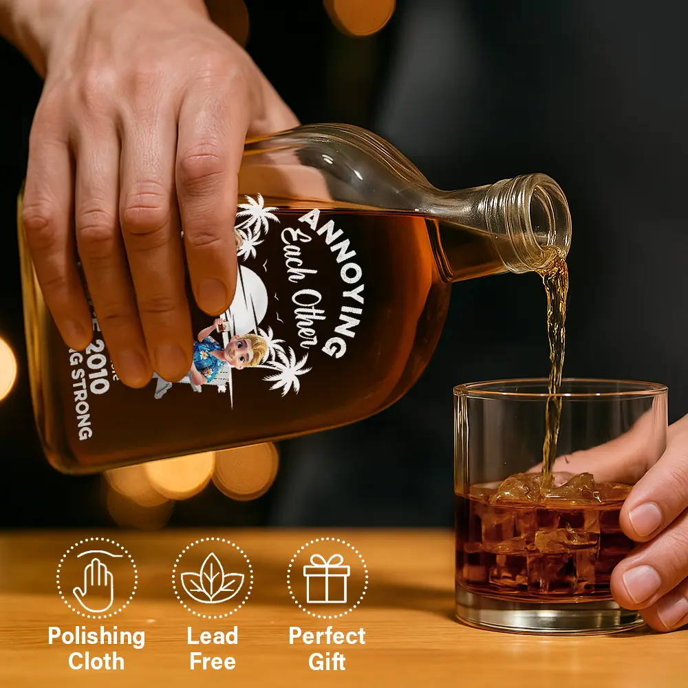 Annoying Each Other Since - Personalized Whiskey Bottle
