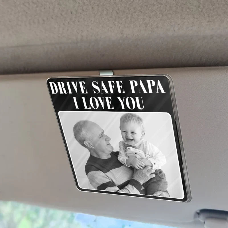 Custom Photo Drive Safe Daddy Best Dad Ever No 1 Grandpa - Personalized Custom Shaped Acrylic Car Visor Clip
