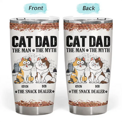 Cat Dad The Man The Myth The Snack Dealer - Personalized Tumbler