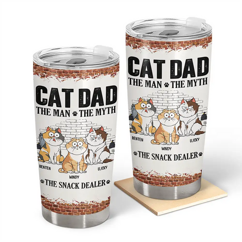 Cat Dad The Man The Myth The Snack Dealer - Personalized Tumbler