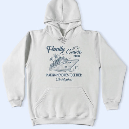 Cruise Squad Making Memories Together - Personalized T Shirt