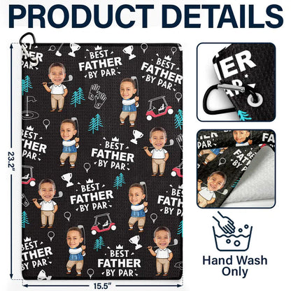 Custom Photo Best Dad By Par Funny Kid - Personalized Golf Towel