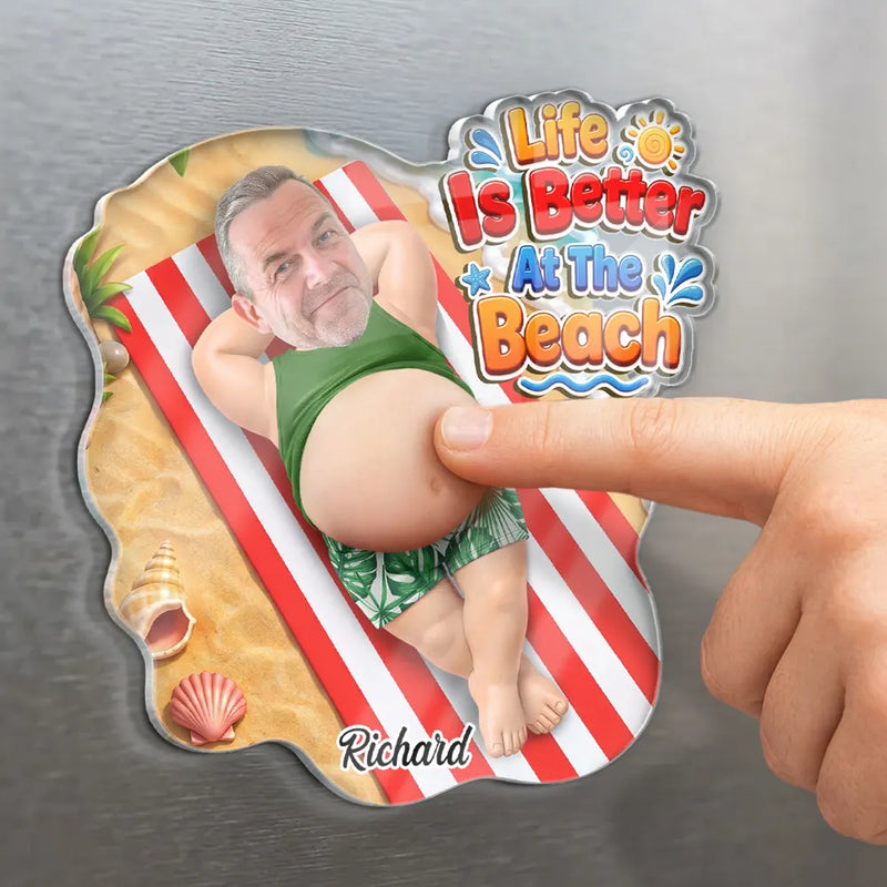 Custom Photo Life Is Better At The Beach - Personalized Squishy Acrylic Fridge Magnet