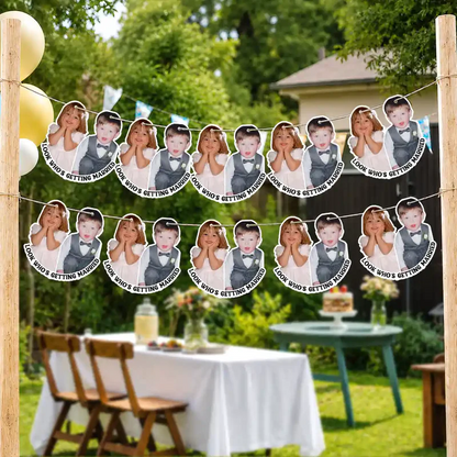 Custom Photo Look Who's Getting Married Couple - Personalized Garland Banner