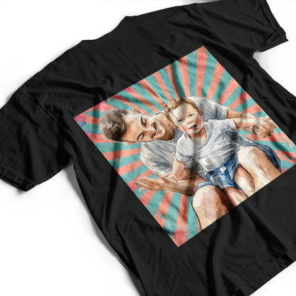 Custom Photo Realistic Watercolor Art Just A Dad And His Girl Hand Punch - Personalized T Shirt