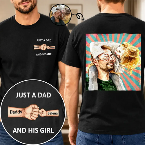 Custom Photo Realistic Watercolor Art Just A Dad And His Girl Hand Punch - Personalized T Shirt
