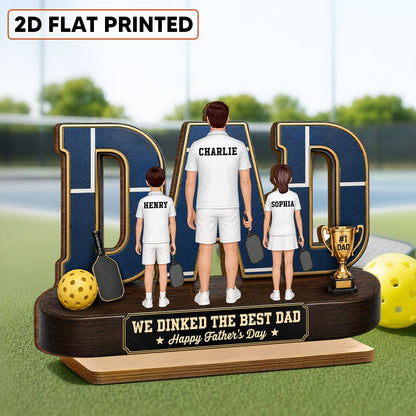 Pickleball Dad Legend We Dinked The Best Dad - Personalized Wooden Plaque - Father's Day Gift For Dad, Husband Pickleball Lovers