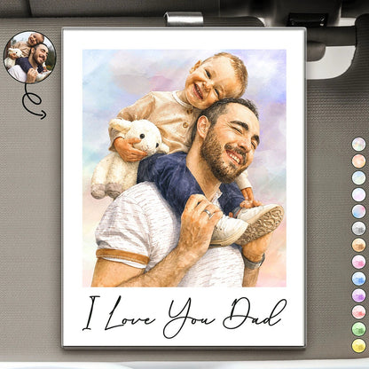 Custom Photo Realistic Watercolor Art I Love You Dad Grandpa - Personalized Custom Shaped Acrylic Car Visor Clip