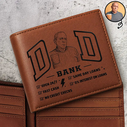 Custom Photo Bold Sketch Dad Bank Funny Always Open Fast No Interest - Personalized Leather Wallet