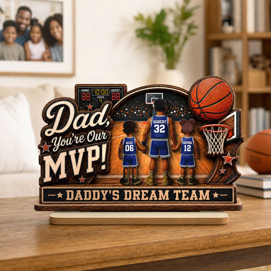 Dad You Are Our MVP Standing Basketball Man & Kids 2D Flat - Personalized Wooden Plaque - Father's Day Gift For Basketball Dad