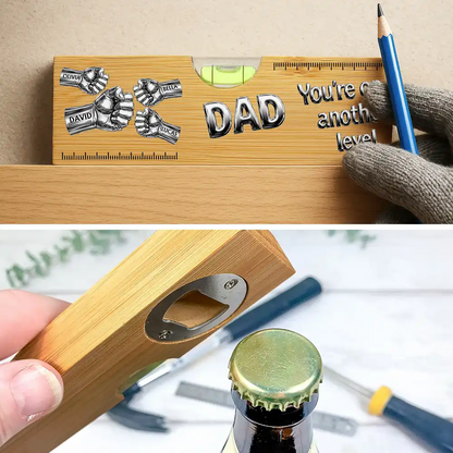 Dad Grandpa You're On Another Level - Personalized Bottle Opener Wood Level