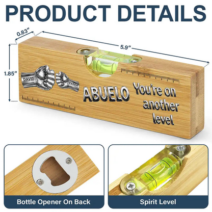Dad Grandpa You're On Another Level - Personalized Bottle Opener Wood Level