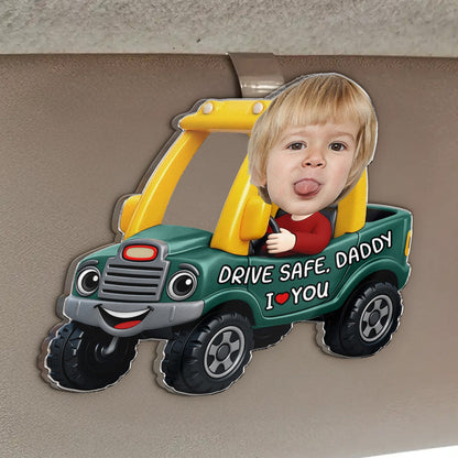 Father's Day Gifts, Drive Safe, Daddy, Papa, Mommy, Uncle - Upload Cute Kid's Photo - Personalized Acrylic Visor Clip