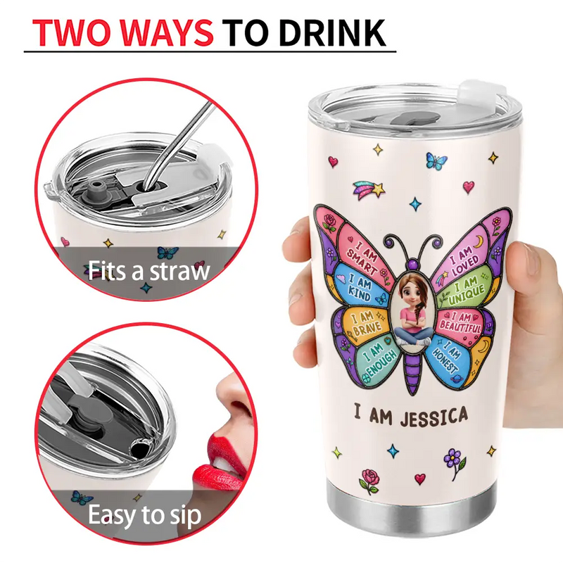 I Am Smart Kind Brave Butterfly - Personalized Tumbler