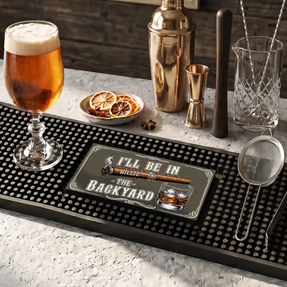 I'll Be In The Backyard - Personalized Bar Mat