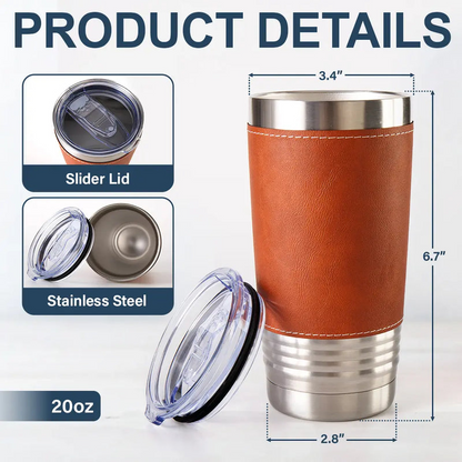 Metal Effect Watching You Be A Dad - Personalized Leather Tumbler